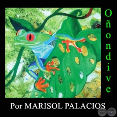 OÑONDIVE - Por MARISOL PALACIOS - Domingo, 16 de Julio de 2017